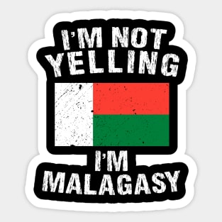 I'm Not Yelling I'm Malagasy Sticker